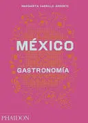 MÉXICO GASTRONOMIA (MEXICO: THE COOKBOOK) (SPANISH EDITION) MÉXICO GASTRONOMIA (MEXICO: THE COOKBOOK) (SPANISH EDITION)