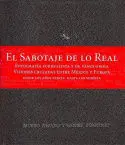EL SABOTAJE DE LO REAL EL SABOTAJE DE LO REAL