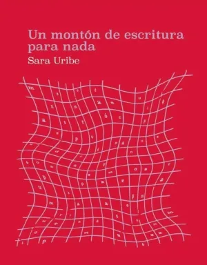 UN MONTÓN DE ESCRITURA PARA NADA