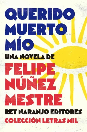 QUERIDO MUERTO MÍO