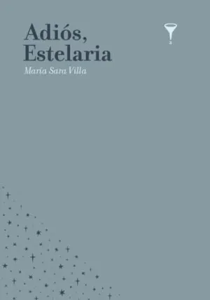 ADIÓS, ESTELARIA