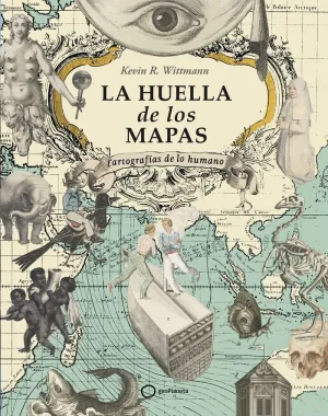 LA HUELLA DE LOS MAPAS LA HUELLA DE LOS MAPAS