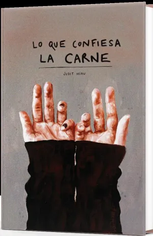 LO QUE CONFIESA LA CARNE LO QUE CONFIESA LA CARNE