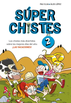 LOS CHISTES MÁS DIVERTIDOS SOBRE LOS MEJORES DÍAS DEL AÑO: ¡LAS VACACIONES! (SÚPER CHISTES  2)