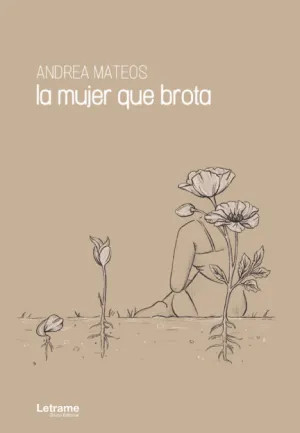 LA MUJER QUE BROTA