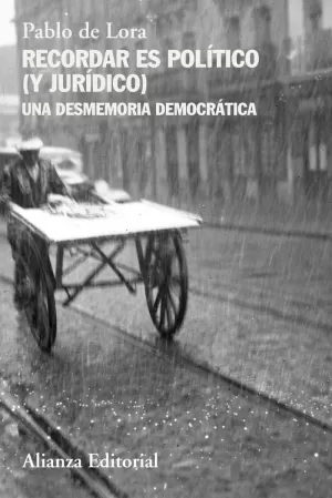 RECORDAR ES POLÍTICO (Y JURÍDICO) RECORDAR ES POLÍTICO (Y JURÍDICO)