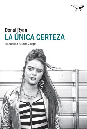 LA ÚNICA CERTEZA LA ÚNICA CERTEZA