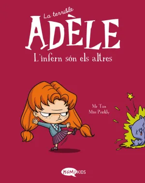 LA TERRIBLE ADÈLE VOL.2 L'INFERN SÓN ELS ALTRES LA TERRIBLE ADÈLE VOL.2 L'INFERN SÓN ELS ALTRES