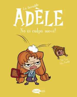 LA TERRIBLE ADÈLE VOL.3 NO ÈS CULPA MEVA! LA TERRIBLE ADÈLE VOL.3 NO ÈS CULPA MEVA!