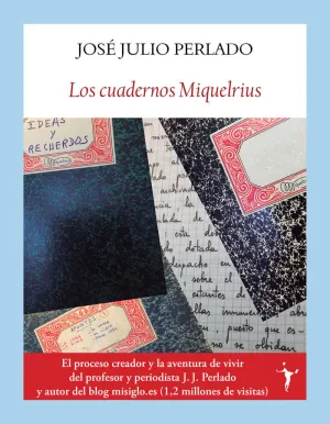 LOS CUADERNOS MIQUELRIUS LOS CUADERNOS MIQUELRIUS