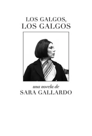 LOS GALGOS, LOS GALGOS LOS GALGOS, LOS GALGOS