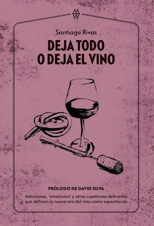 DEJA TODO O DEJA EL VINO DEJA TODO O DEJA EL VINO