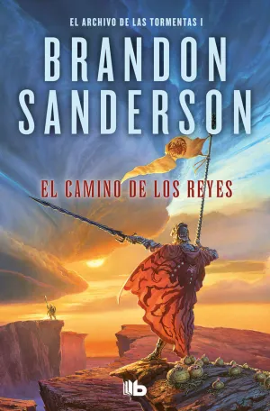 EL CAMINO DE LOS REYES (EL ARCHIVO DE LAS TORMENTAS  1)