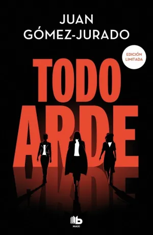 TODO ARDE (EDICIÓN LIMITADA) (TODO ARDE  1)