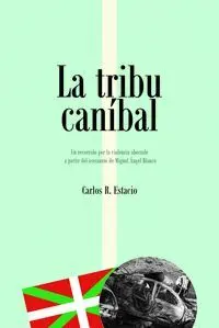 LA TRIBU CANÍBAL LA TRIBU CANÍBAL