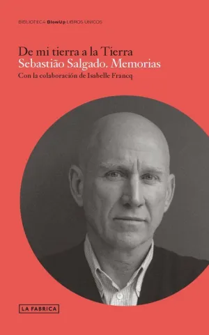 SEBASTIAO SALGADO. MEMORIAS. SEBASTIAO SALGADO. MEMORIAS.