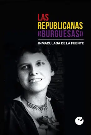 LAS REPUBLICANAS «BURGUESAS» LAS REPUBLICANAS «BURGUESAS»