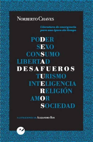 DESAFUEROS. LITERATURA DE EMERGENCIA PARA UNA ÉPOCA SIN TIEMPO