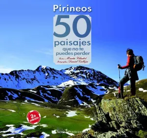 PIRINEOS. 50 PAISAJES QUE NO TE PUEDES PERDER