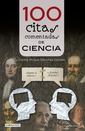 100 CITAS COMENTADAS DE CIENCIA 100 CITAS COMENTADAS DE CIENCIA