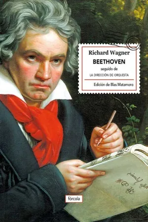 BEETHOVEN. LA DIRECCIÓN DE ORQUESTA BEETHOVEN. LA DIRECCIÓN DE ORQUESTA