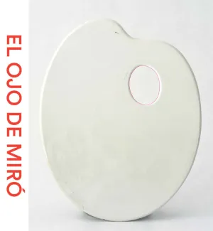 EL OJO DE MIRÓ EL OJO DE MIRÓ