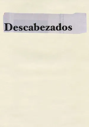 DESCABEZADOS DESCABEZADOS