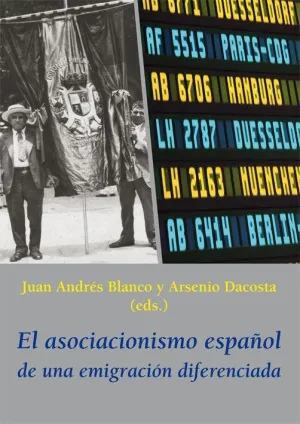 EL ASOCIACIONISMO ESPAÑOL DE UNA EMIGRACIÓN DIFERENCIADA EL ASOCIACIONISMO ESPAÑOL DE UNA EMIGRACIÓN DIFERENCIADA