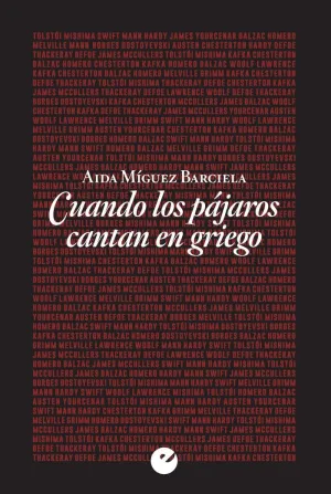 CUANDO LOS PÁJAROS CANTAN EN GRIEGO CUANDO LOS PÁJAROS CANTAN EN GRIEGO