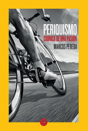 PERIQUISMO. CRÓNICA DE UNA PASIÓN PERIQUISMO. CRÓNICA DE UNA PASIÓN