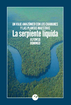 LA SERPIENTE LÍQUIDA LA SERPIENTE LÍQUIDA