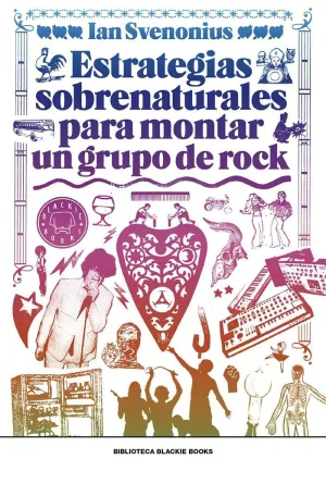 ESTRATEGIAS SOBRENATURALES PARA MONTAR UN GRUPO DE ROCK