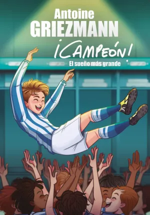 EL SUEÑO MÁS GRANDE (¡CAMPEÓN!  6)
