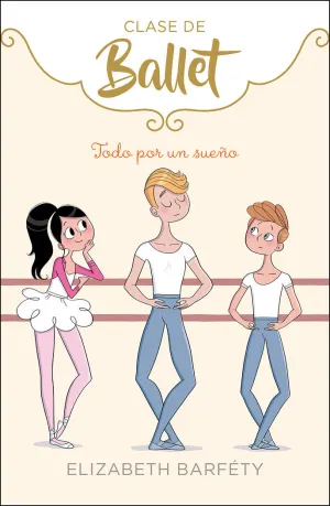 TODO POR UN SUEÑO (CLASE DE BALLET  3)
