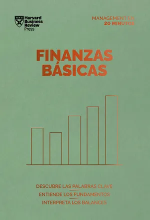 FINANZAS BÁSICAS. SERIE MANAGEMENT EN 20 MINUTOS FINANZAS BÁSICAS. SERIE MANAGEMENT EN 20 MINUTOS