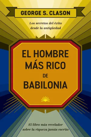 EL HOMBRE MÁS RICO DE BABILONIA EL HOMBRE MÁS RICO DE BABILONIA