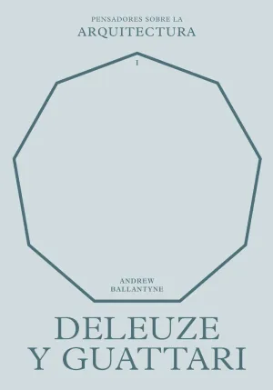 DELEUZE Y GUATTARI SOBRE LA ARQUITECTURA DELEUZE Y GUATTARI SOBRE LA ARQUITECTURA