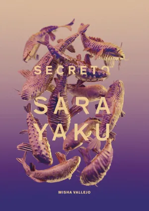 SECRETO DE SARAYAKU SECRETO DE SARAYAKU