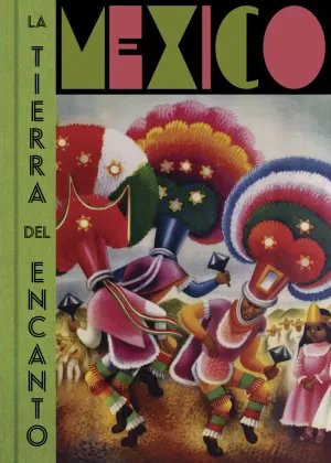 MÉXICO: LA TIERRA DEL ENCANTO