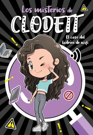 EL CASO DEL LADRÓN DE WIFI (MISTERIOS DE CLODETT  1)