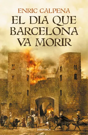 EL DIA QUE BARCELONA VA MORIR