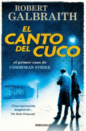 EL CANTO DEL CUCO (CORMORAN STRIKE  1)