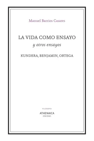 LA VIDA COMO ENSAYO Y OTROS ENSAYOS