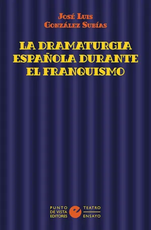 LA DRAMATURGIA ESPAÑOLA DURANTE EL FRANQUISMO
