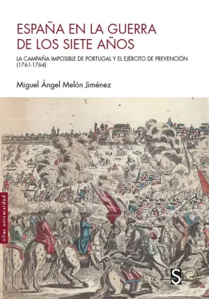 ESPAÑA EN LA GUERRA DE LOS SIETE AÑOS ESPAÑA EN LA GUERRA DE LOS SIETE AÑOS