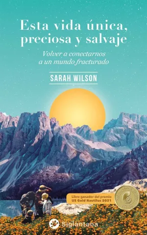 ESTA VIDA ÚNICA, PRECIOSA Y SALVAJE ESTA VIDA ÚNICA, PRECIOSA Y SALVAJE