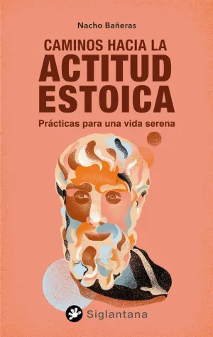 CAMINOS HACIA LA ACTITUD ESTOICA CAMINOS HACIA LA ACTITUD ESTOICA