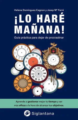 ¡LO HARÉ MAÑANA! ¡LO HARÉ MAÑANA!