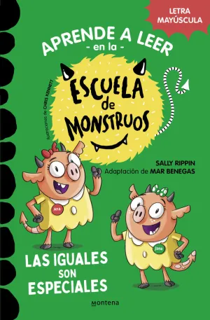 LAS IGUALES SON ESPECIALES (APRENDER A LEER EN LA ESCUELA DE MONSTRUOS  3)