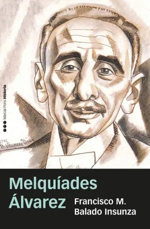 MELQUÍADES ÁLVAREZ MELQUÍADES ÁLVAREZ